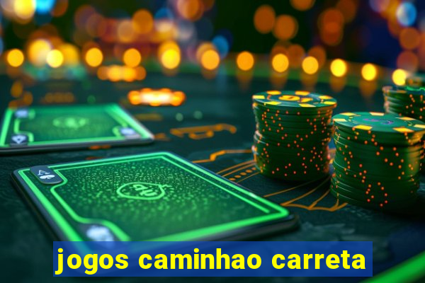 jogos caminhao carreta